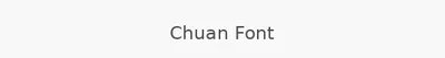Chuan Font