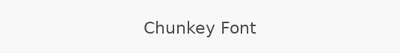 Chunkey Font