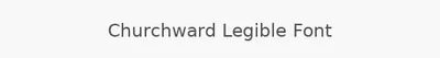Churchward Legible Font
