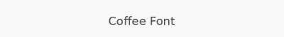 Coffee Font