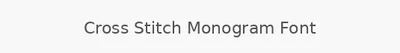 Cross Stitch Monogram Font