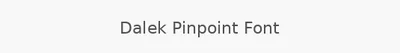 Dalek Pinpoint Font