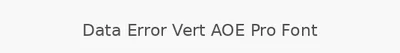 Data Error Vert AOE Pro Font
