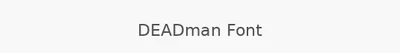 DEADman Font