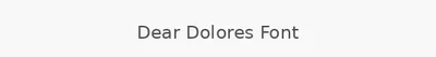 Dear Dolores Font
