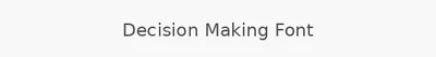 Decision Making Font