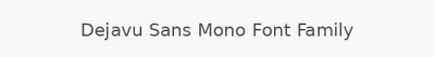 Dejavu Sans Mono Font Family