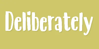 Deliberately Font