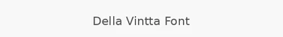 Della Vintta Font