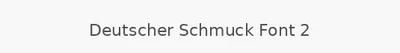 Deutscher Schmuck Font 2