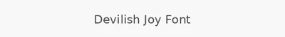 Devilish Joy Font