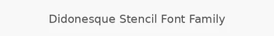 Didonesque Stencil Font Family