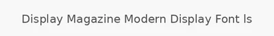 Display Magazine Modern Display Font ls