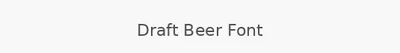 Draft Beer Font