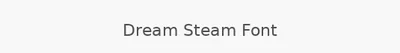 Dream Steam Font