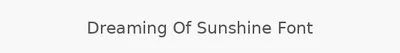 Dreaming Of Sunshine Font