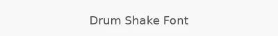 Drum Shake Font