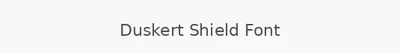 Duskert Shield Font