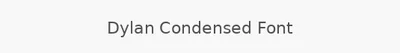 Dylan Condensed Font