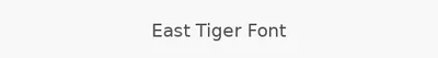 East Tiger Font