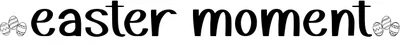 Easter Moment Font