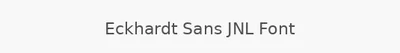 Eckhardt Sans JNL Font