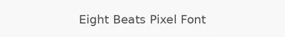Eight Beats Pixel Font
