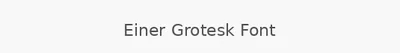 Einer Grotesk Font