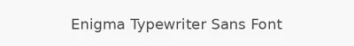 Enigma Typewriter Sans Font