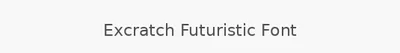 Excratch Futuristic Font