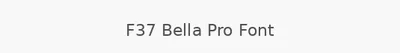 F37 Bella Pro Font