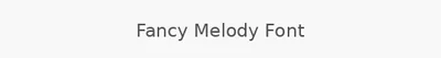 Fancy Melody Font