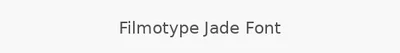 Filmotype Jade Font