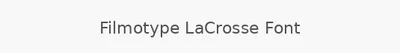 Filmotype LaCrosse Font