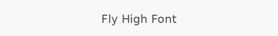 Fly High Font