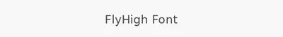 FlyHigh Font
