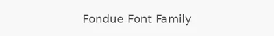 Fondue Font Family
