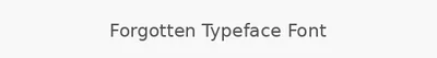 Forgotten Typeface Font