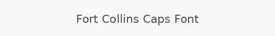 Fort Collins Caps Font
