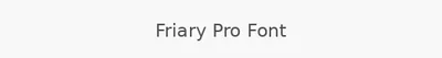 Friary Pro Font