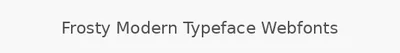 Frosty Modern Typeface Webfonts