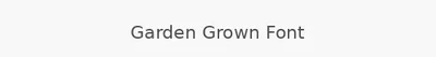 Garden Grown Font