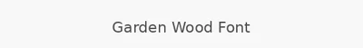 Garden Wood Font