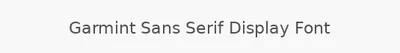 Garmint Sans Serif Display Font
