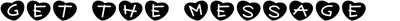 Get The Message Font