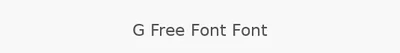 G Free Font Font