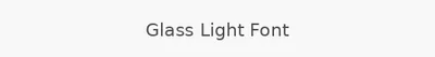 Glass Light Font