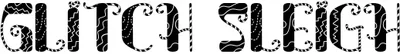 Glitch Sleigh Font