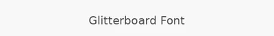 Glitterboard Font
