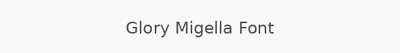 Glory Migella Font